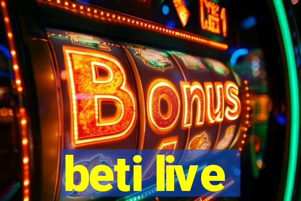 beti live